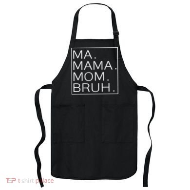 Ma Mama Mom Bruh Mother Mommy Mother's Day Gifts Apron