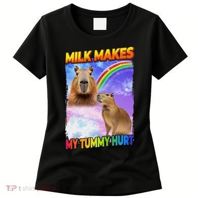 Milk Makes My Tummy Hurt Capybara Meme Culture Women's T-Shirt
