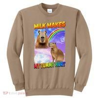 Milk Makes My Tummy Hurt Capybara Meme Culture Sweatshirt thumb 0