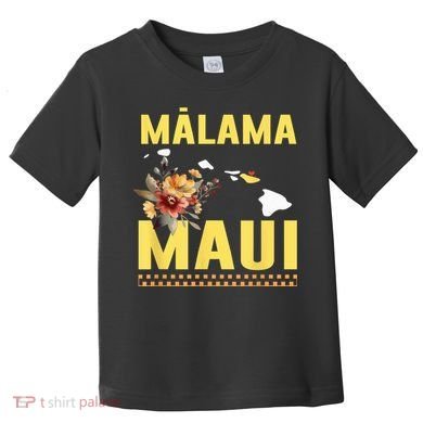 Malama Maui Malama Strong Hawaii Toddler T-Shirt