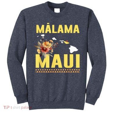 Malama Maui Malama Strong Hawaii Sweatshirt