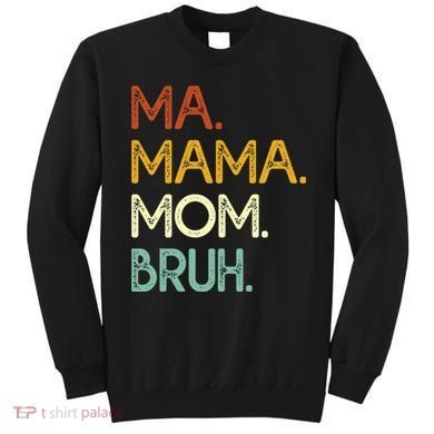 Ma Mama Mom Bruh Vintage Retro Sweatshirt