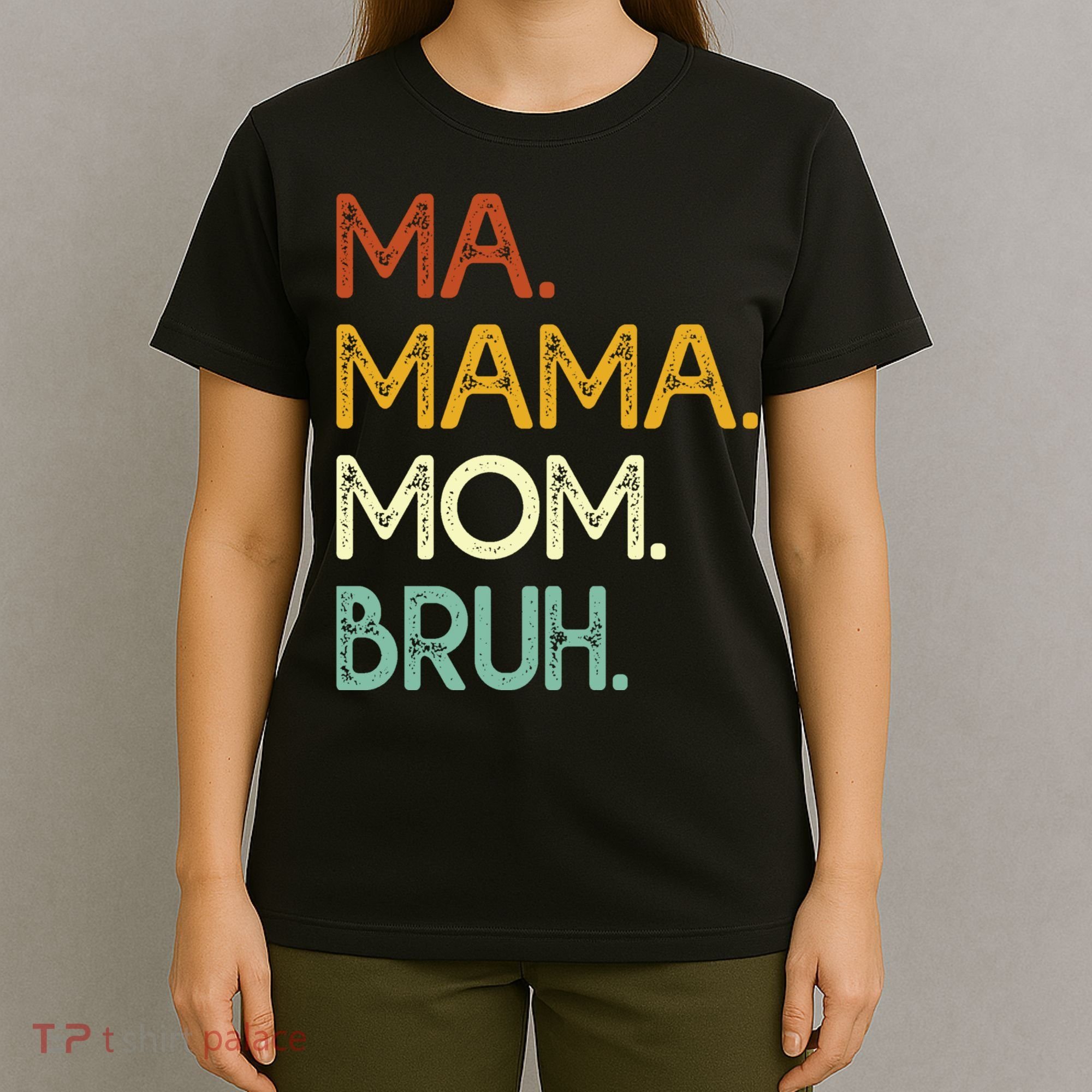 Ma Mama Mom Bruh Vintage Retro T-Shirt