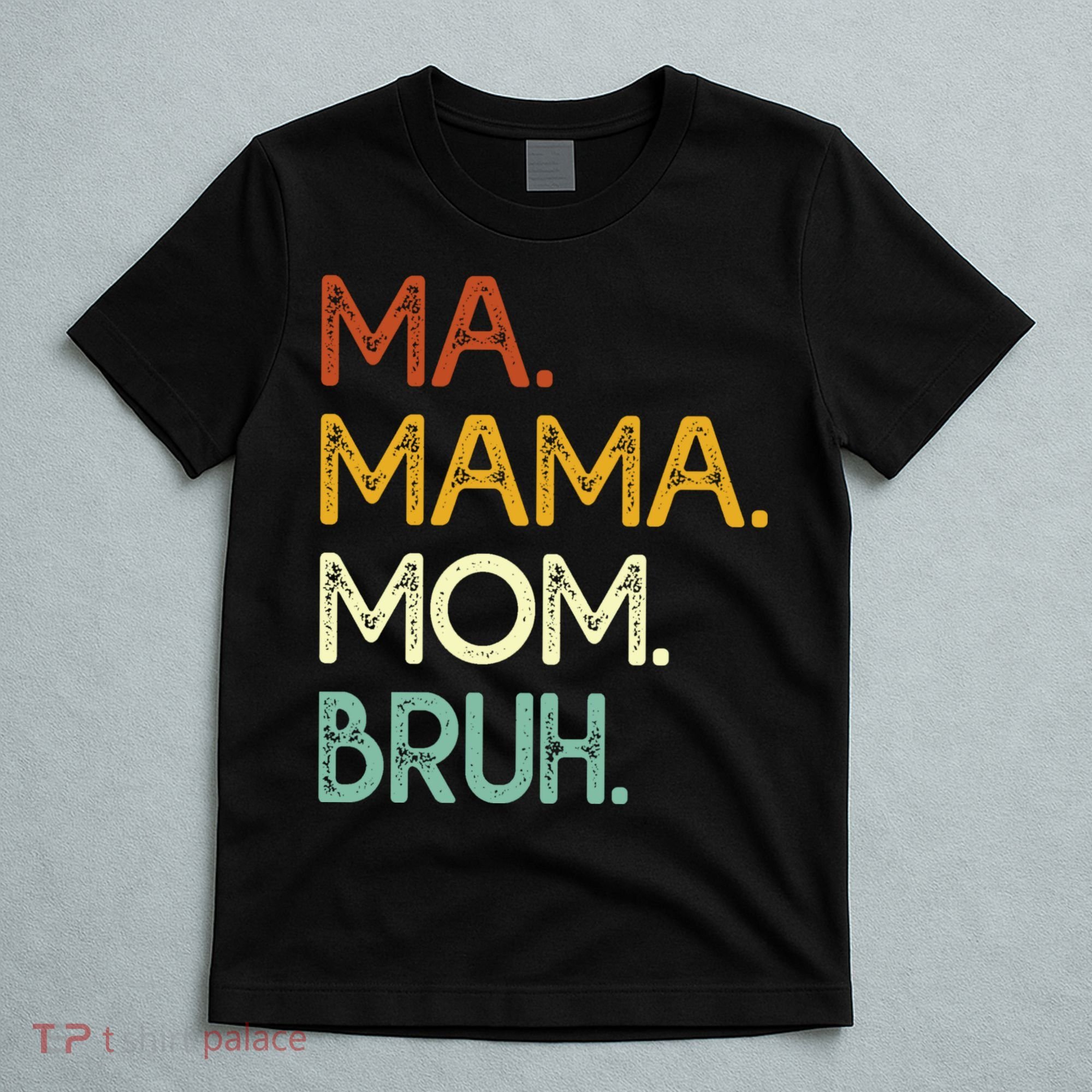Ma Mama Mom Bruh Vintage Retro T-Shirt