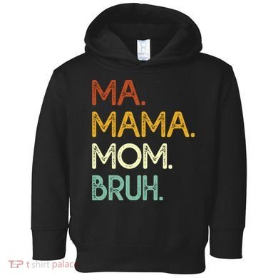 Ma Mama Mom Bruh Vintage Retro Toddler Hoodie
