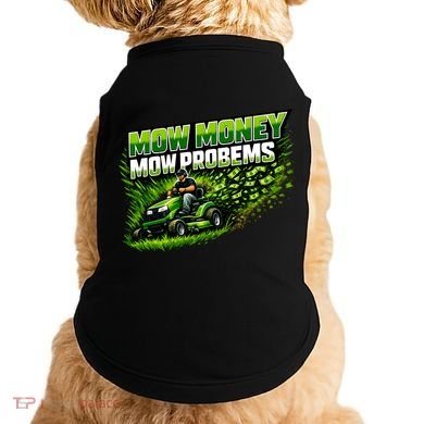 Mow Money Mow Problems Funny Landscaping Company Doggie Tank