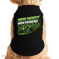 Mow Money Mow Problems Funny Landscaping Company Doggie Tank thumb 0