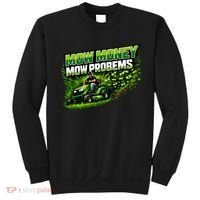 Mow Money Mow Problems Funny Landscaping Company Sweatshirt thumb 0