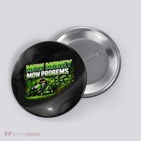 Mow Money Mow Problems Funny Landscaping Company Button thumb 0