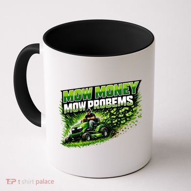 Mow Money Mow Problems Funny Landscaping Company Coffee Mug