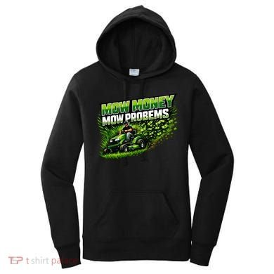 Mow Money Mow Problems Funny Landscaping Company Women's Hoodie