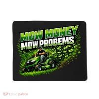 Mow Money Mow Problems Funny Landscaping Company Mousepad thumb 0