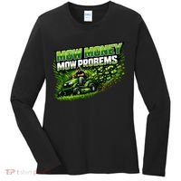 Mow Money Mow Problems Funny Landscaping Company Women's Long Sleeve Shirt thumb 0