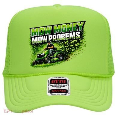 Mow Money Mow Problems Funny Landscaping Company Hat