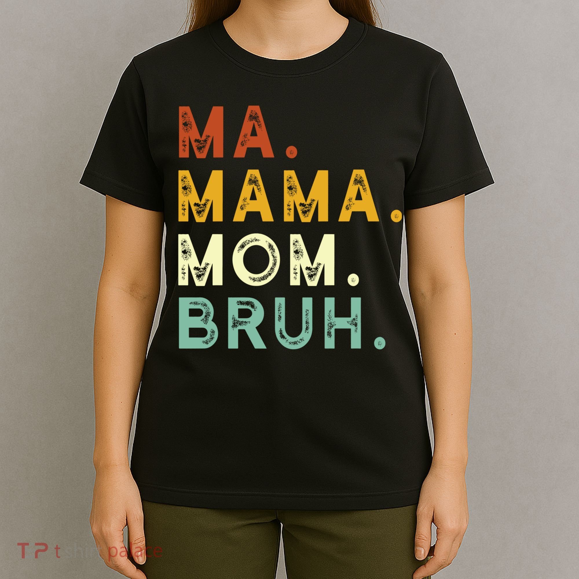Ma Mama Mom Bruh Vintage Retro T-Shirt