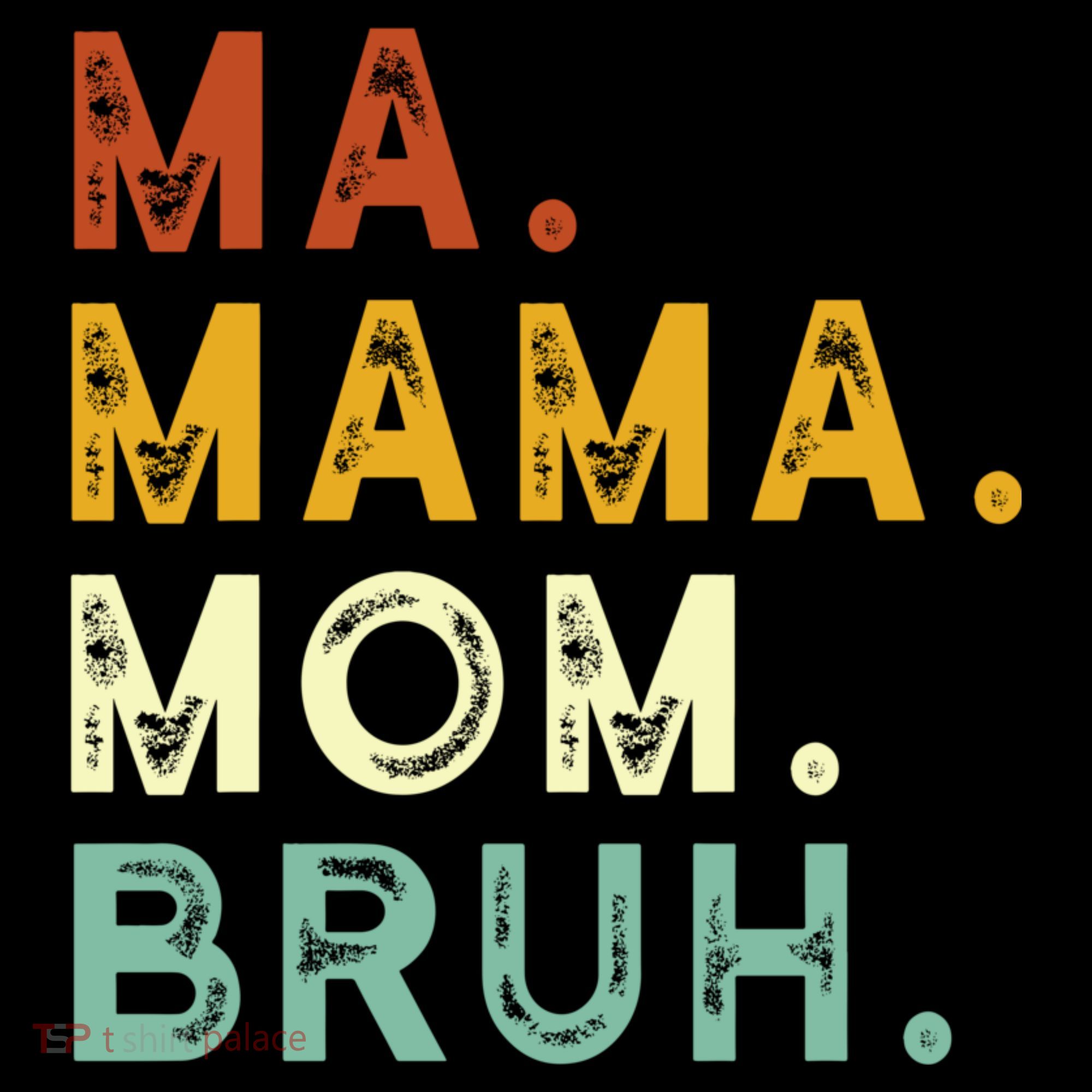 Ma Mama Mom Bruh Vintage Retro T-Shirt