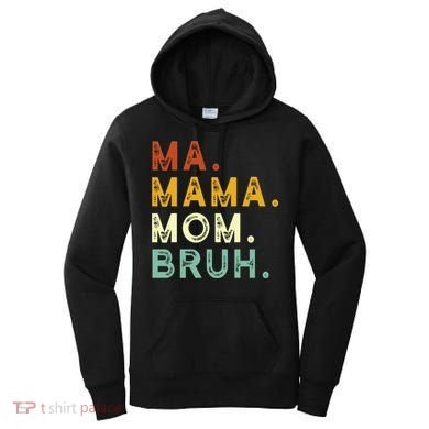 Ma Mama Mom Bruh Vintage Retro Women's Hoodie