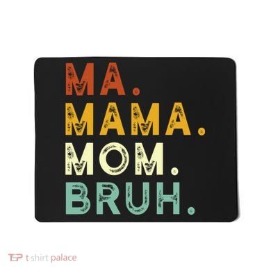 Ma Mama Mom Bruh Vintage Retro Mousepad