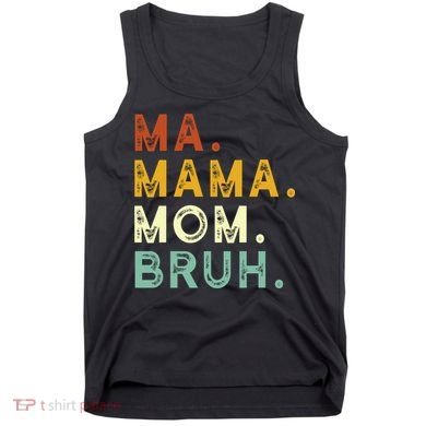 Ma Mama Mom Bruh Vintage Retro Tank Top