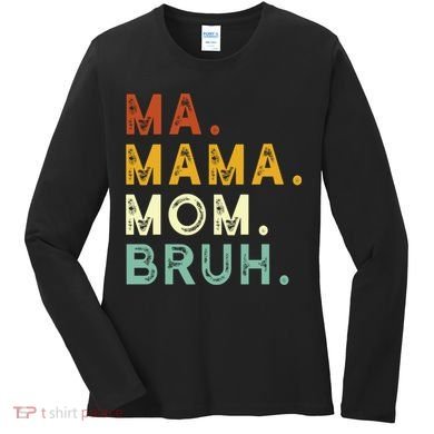 Ma Mama Mom Bruh Vintage Retro Women's Long Sleeve Shirt