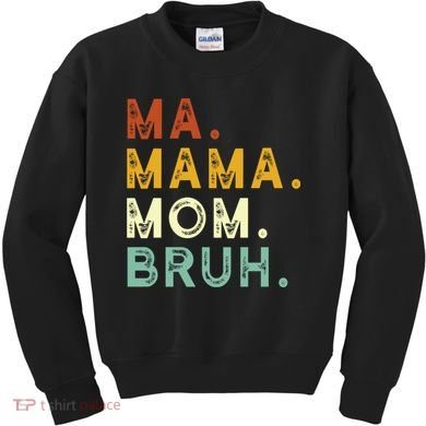 Ma Mama Mom Bruh Vintage Retro Kids Sweatshirt