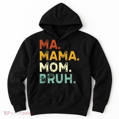 Ma Mama Mom Bruh Vintage Retro Hoodie