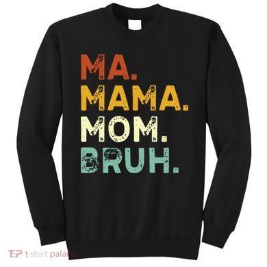 Ma Mama Mom Bruh Vintage Retro Sweatshirt