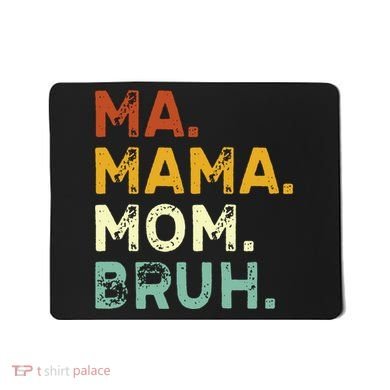 Ma Mama Mom Bruh Vintage Retro Mousepad