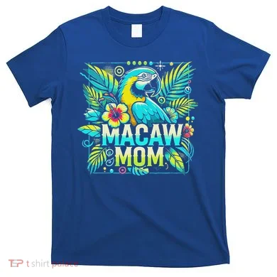 Macaw Mom T-Shirt