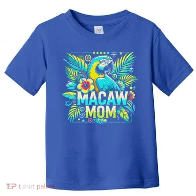 Macaw Mom Toddler T-Shirt