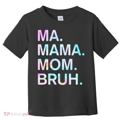 Ma Mama Mom Bruh Vintage Retro Toddler T-Shirt