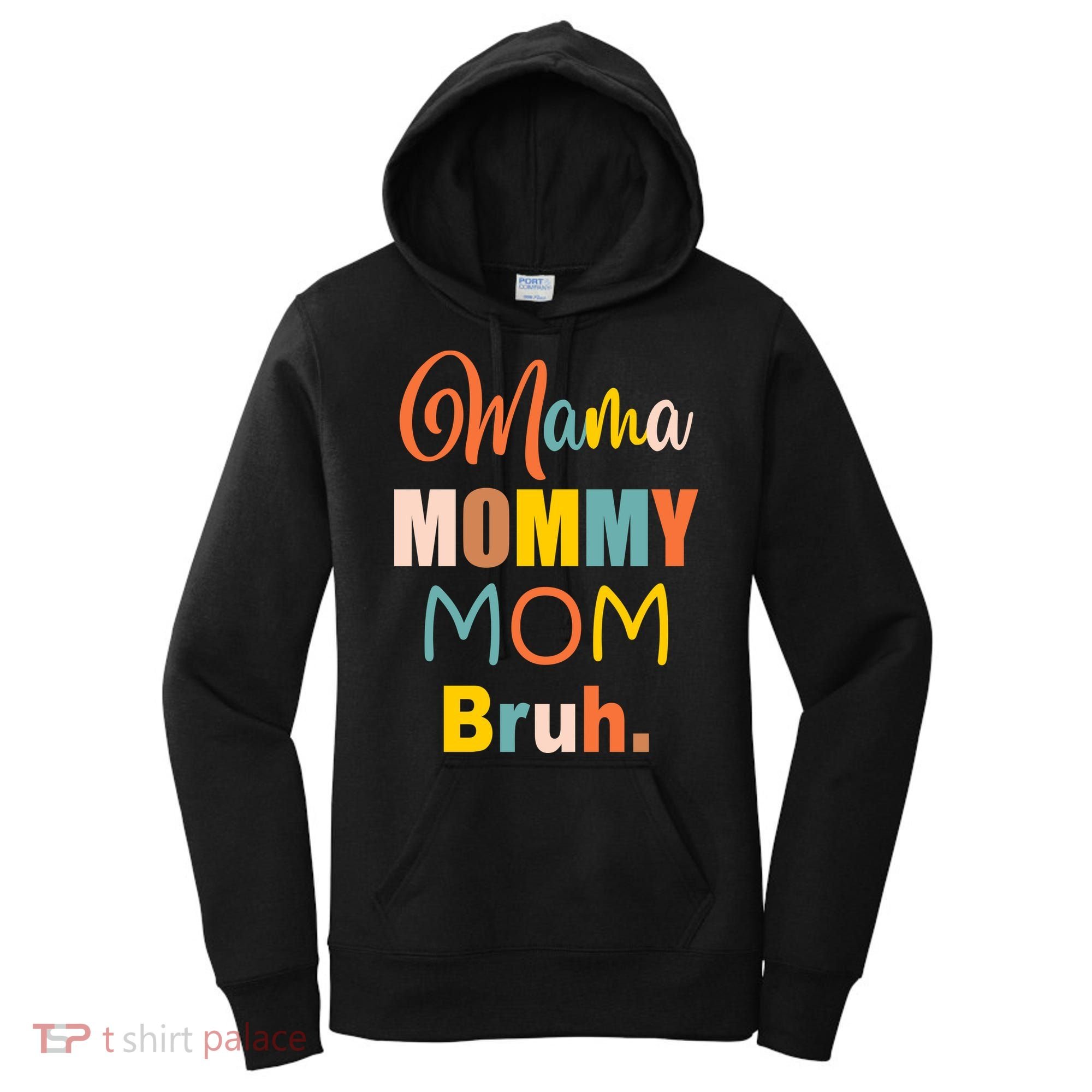 Mama Mommy Mom Bruh. Funny Boy Girl Mom Life Women's Hoodie