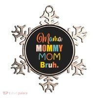 Mama Mommy Mom Bruh. Funny Boy Girl Mom Life Ornament thumb 0