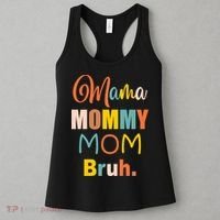 Mama Mommy Mom Bruh. Funny Boy Girl Mom Life Women's Tank Top thumb 3