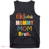 Mama Mommy Mom Bruh. Funny Boy Girl Mom Life Tank Top thumb 0