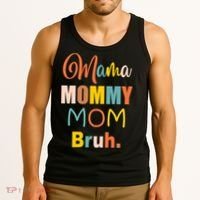 Mama Mommy Mom Bruh. Funny Boy Girl Mom Life Tank Top thumb 3