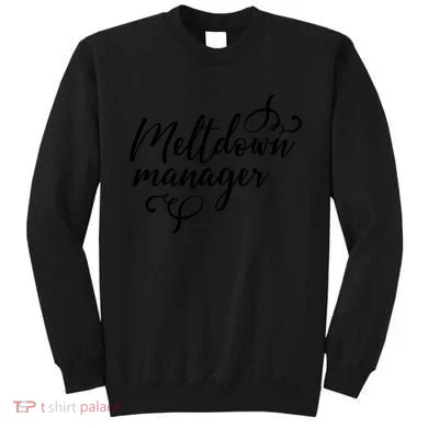 Meltdown Manager Sweatshirt