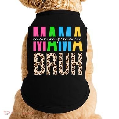 Mama Mommy Mom Bruh Cheetah Print Doggie Tank