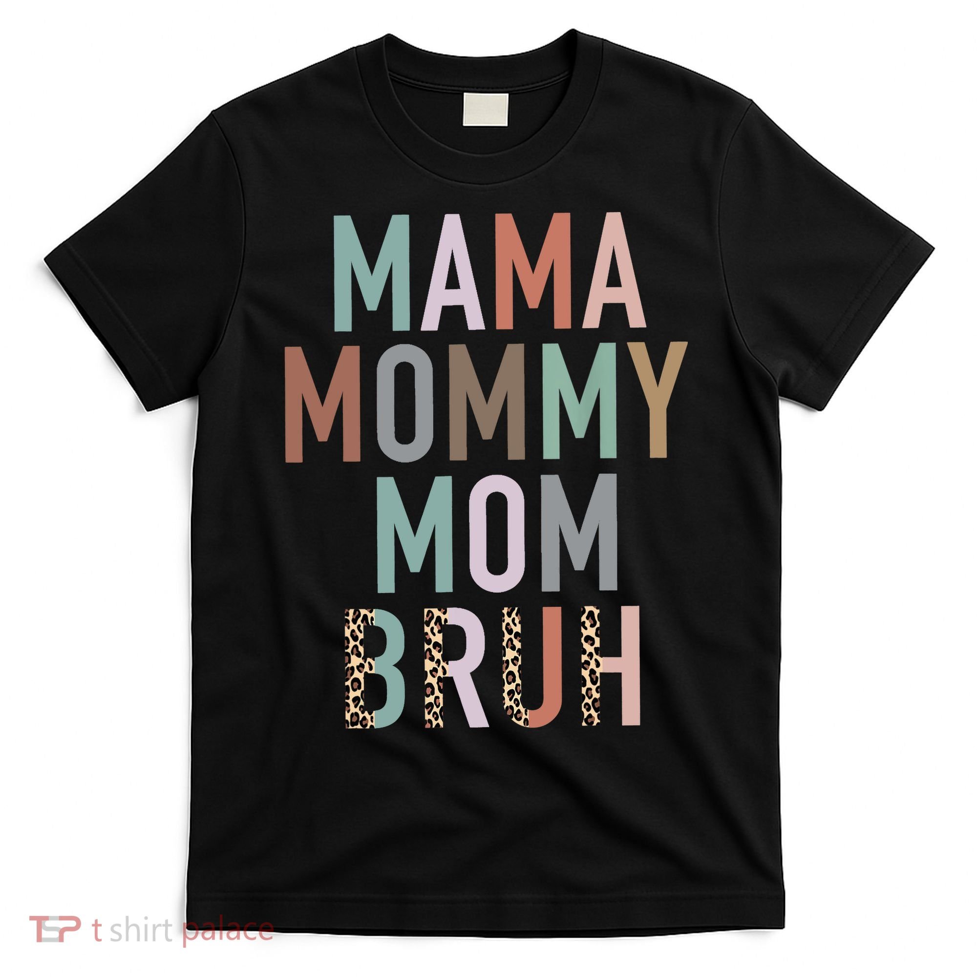 Mama Mommy Mom Bruh Ma Gifts Funny Saying Mom T-Shirt
