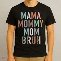 Mama Mommy Mom Bruh Ma Gifts Funny Saying Mom T-Shirt thumb 3