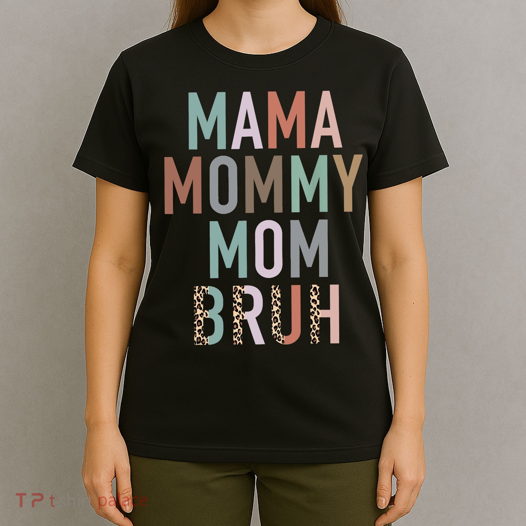 Mama Mommy Mom Bruh Ma Gifts Funny Saying Mom T-Shirt