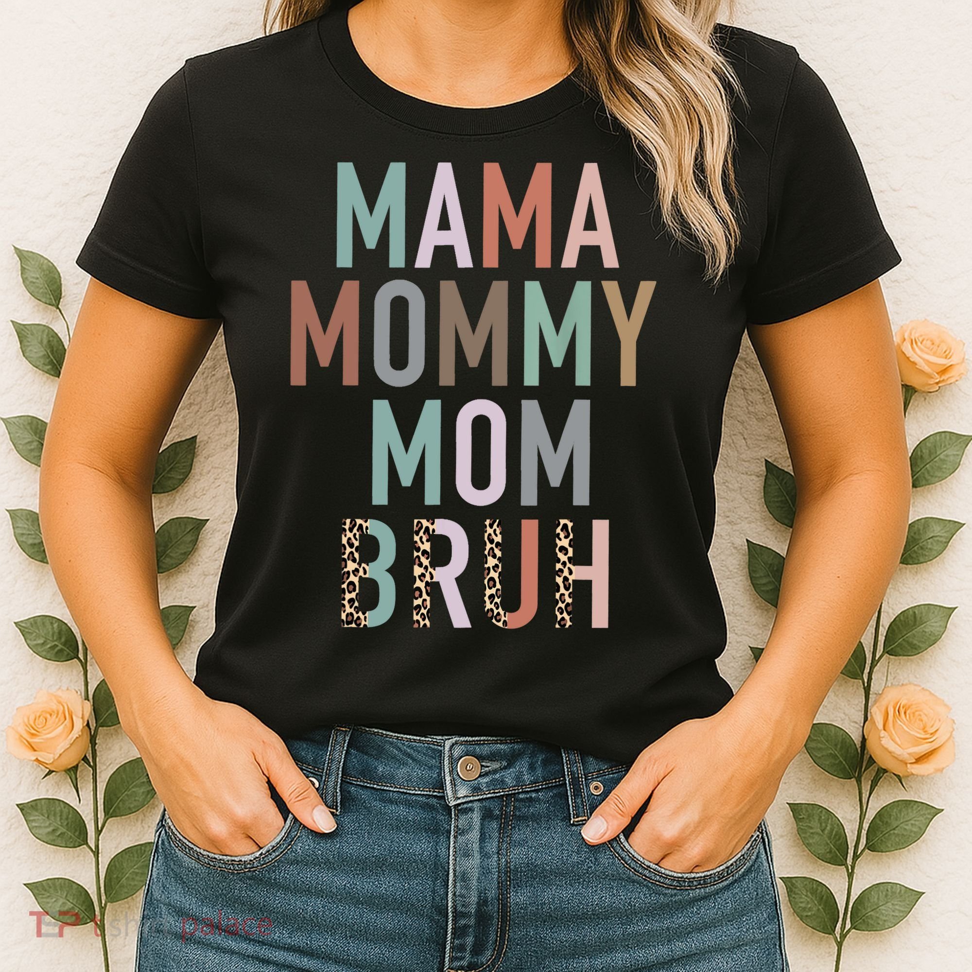 Mama Mommy Mom Bruh Ma Gifts Funny Saying Mom Women's T-Shirt