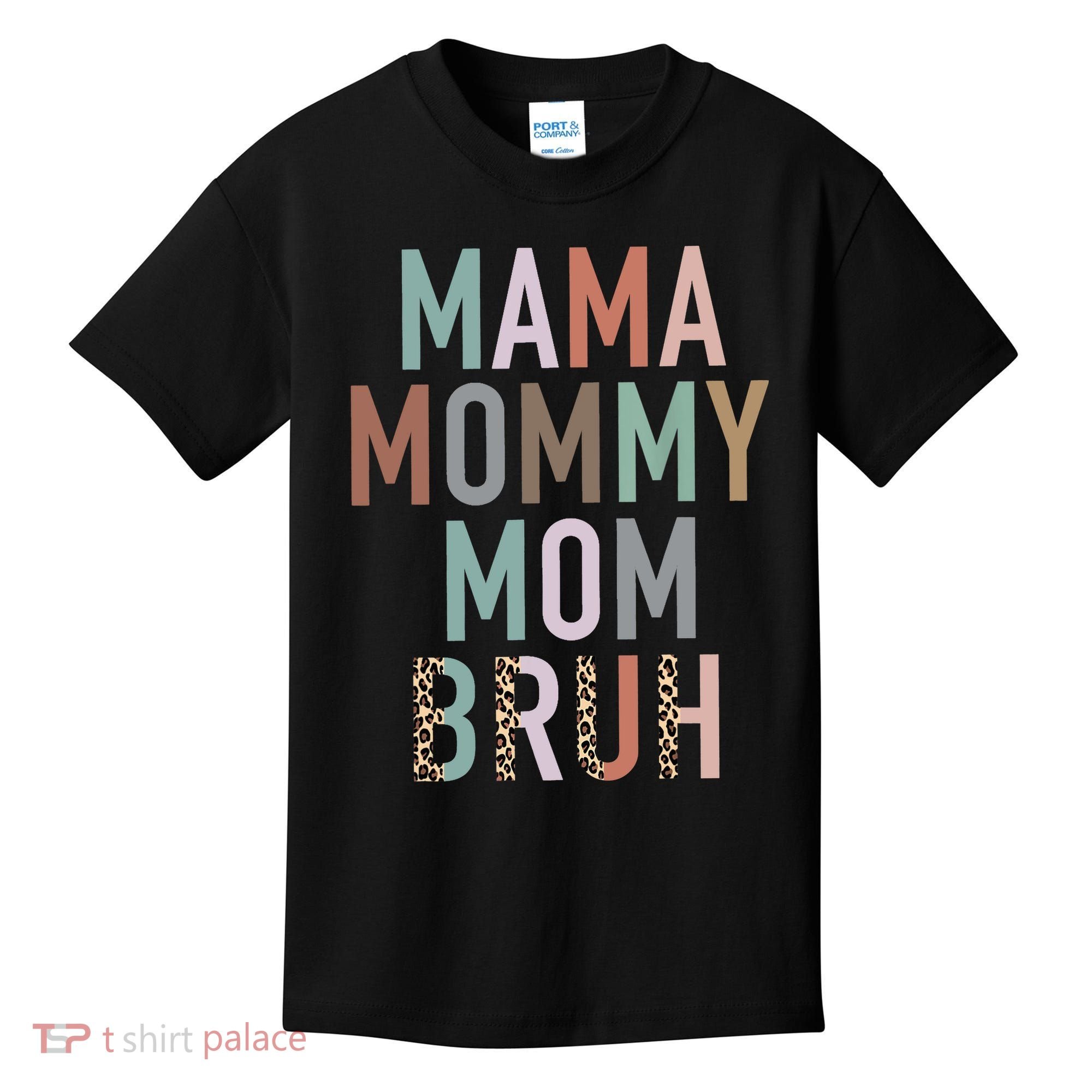 Mama Mommy Mom Bruh Ma Gifts Funny Saying Mom Kids T-Shirt