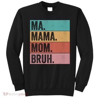 Ma Mama Mom Bruh Vintage Retro Sweatshirt