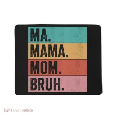 Ma Mama Mom Bruh Vintage Retro Mousepad