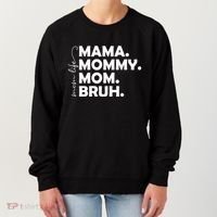 Mama Mommy Mom Bruh Life Women's Sweatshirt thumb 0