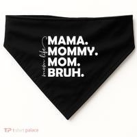 Mama Mommy Mom Bruh Life USA-Made Doggie Bandana thumb 0
