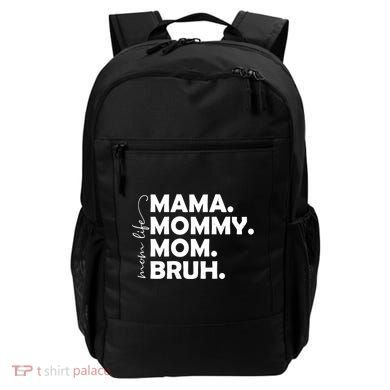 Mama Mommy Mom Bruh Life Backpack