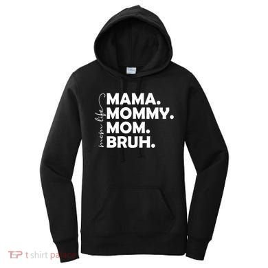 Mama Mommy Mom Bruh Life Women's Hoodie