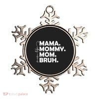 Mama Mommy Mom Bruh Life Ornament thumb 0